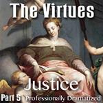The Virtues: Part 5 - Justice