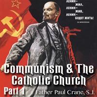 Communism & The Catholic Church - Part 1