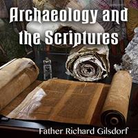 Archaeology and the Scriptures