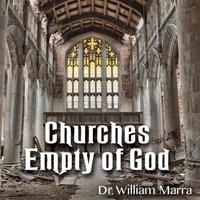 Churches Empty of God