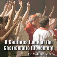 A Cautious Look at the Charismatic Movement