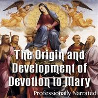Origin and Development of Devotion to Mary