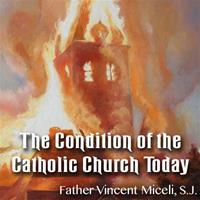 Condition of The Catholic Church Today