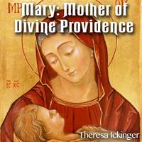 Mary: Mother of Divine Providence