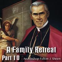 Family Retreat Part 10: Wasting Your Life