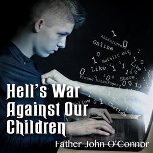 Hell&#39;s War Against Our Children