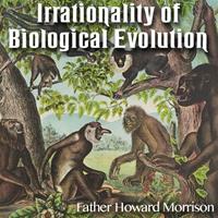 Irrationality of Biological Evolution