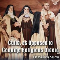 Cults, as Opposed to Genuine Religious Orders