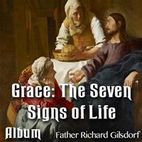 Grace: The Seven Signs of Life - Complete Album - 8 Parts