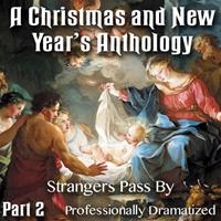Christmas and New Year's Anthology - Part 02: Strangers Pass By