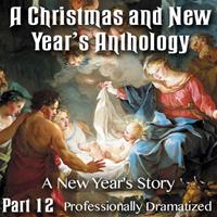 Christmas and New Year's Anthology - Part 12: A New Year's Story