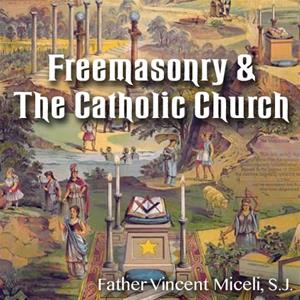 Freemasonry & The Catholic Church