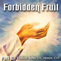 Forbidden Fruit: Part 2 of 2