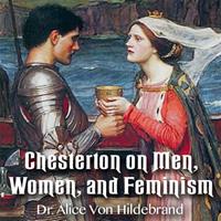 Chesterton on Men, Women, and Feminism