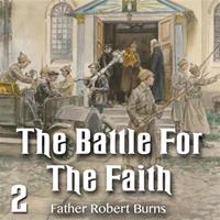 The Battle For The Faith: Part 2