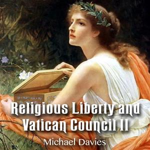 Religious Liberty and Vatican Council II