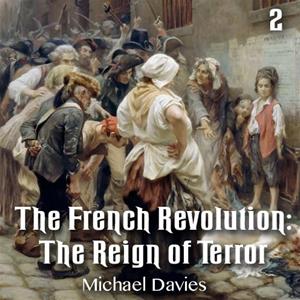 The French Revolution: The Reign of Terror