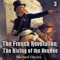 The French Revolution: The Rising of the Vendee
