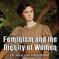 Feminism and The Dignity of Women