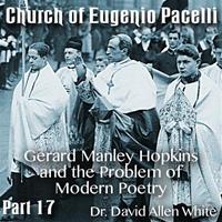 Church of Eugenio Pacelli - Part 17 - Gerard Manley Hopkins and the Problem of Modern Poetry
