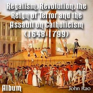 Regalism, Revolution, the Reign of Terror Album