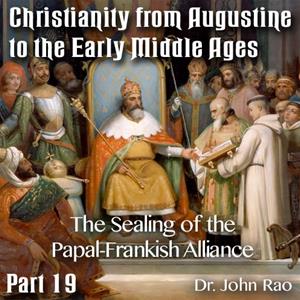 Augustine to Early Middle Ages - Part 19: The Sealing of the Papal-Frankish Alliance