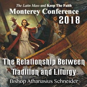 2018 - Ending the Ecclesial Crisis: The Relationship Between Tradition and Liturgy