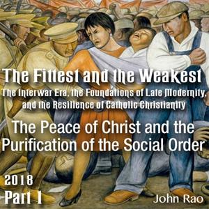 Part 01 - The Peace of Christ and the Purification of the Social Order