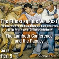 Part 09 - The Lambeth Conference and the Papacy