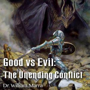Good Vs Evil: The Unending Conflict