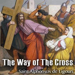 The Way of The Cross St. Alphonsus De Ligouri