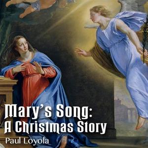 Mary&#39;s Song: A Christmas Story