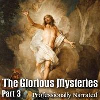 Glorious Mysteries: Part 3