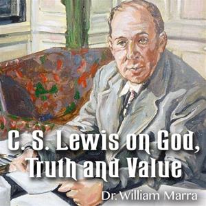 C. S. Lewis on God, Truth and Value