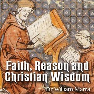 Faith, Reason and Christian Wisdom