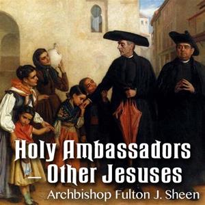 Holy Ambassadors-Other Jesuses