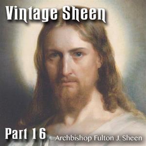 Vintage Sheen Part 16: The Mass - Christ&#39;s Sacrifice