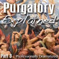 Purgatory Explained: Part 03