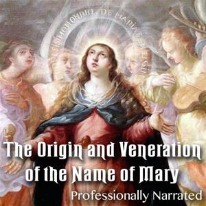The Origin and Veneration of the Name of Mary