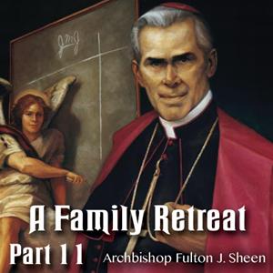 Family Retreat 11: The Meaning of The Mass