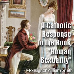 A Catholic Response to the Book "Human Sexuality"