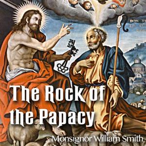 The Rock of the Papacy