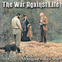 The War Against Life