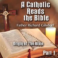 A Catholic Reads The Bible - Part 01: Origin of The Bible