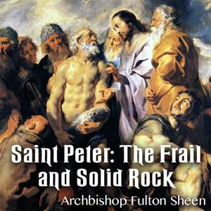 St Peter: The Frail and Solid Rock