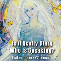 Is it Really Mary Who Is Speaking?
