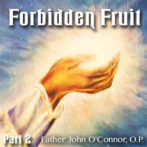 Forbidden Fruit: Part 2 of 2