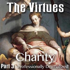 The Virtues: Part 3 - Charity