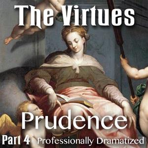 The Virtues: Part 4 - Prudence