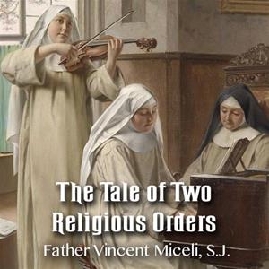 The Tale of Two Religious Orders